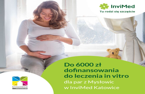 W klinice InviMed w Katowicach są jeszcze wolne miejsca w Programie dofinansowania do leczenia in vitro dla par z Mysłowic